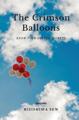 The Crimson Balloons (Edition1)(English, Book, Riddhima Sen)