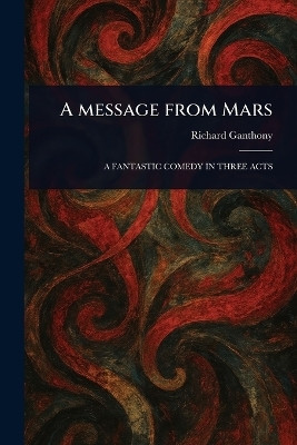 A Message From Mars(English, Paperback, Ganthony Richard)
