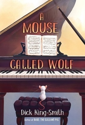 A Mouse Called Wolf(English, Paperback, King-Smith Dick)