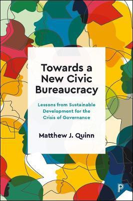 Towards a New Civic Bureaucracy(English, Hardcover, Quinn Matthew J.)
