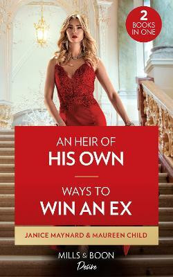 An Heir Of His Own / Ways To Win An Ex(English, Paperback, Maynard Janice)