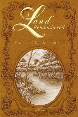 A Land Remembered(English, Paperback, Smith Patrick D)