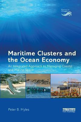 Maritime Clusters and the Ocean Economy(English, Paperback, Myles Peter B.)