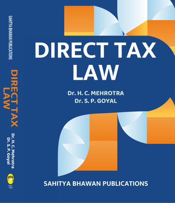 DIRECT TAX LAW(Paperback, Dr.H.C. MEHROTRA, Dr.S.P. GOYAL)