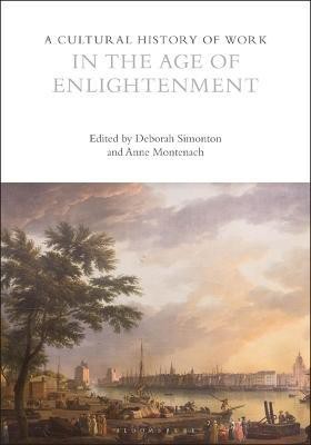 A Cultural History of Work in the Age of Enlightenment(English, Electronic book text, unknown)