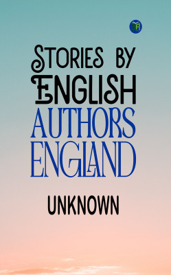 Stories by English Authors: England(Paperback, Unknown)