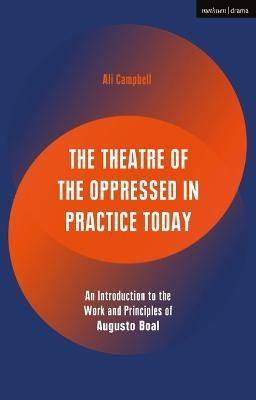 The Theatre of the Oppressed in Practice Today(English, Electronic book text, Campbell Ali)