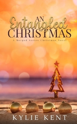 An Entagnled Christmas(English, Paperback, Kent Kylie)