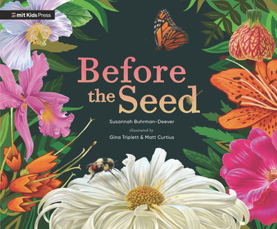 Before the Seed: How Pollen Moves(English, Hardcover, Buhrman-Deever Susannah)