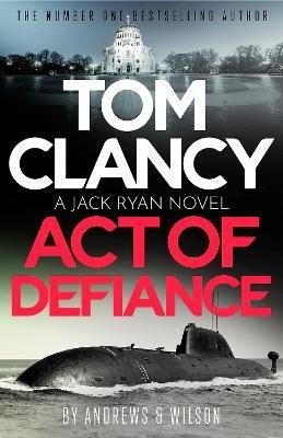 Tom Clancy Act of Defiance(English, Hardcover, Wilson Jeffrey)