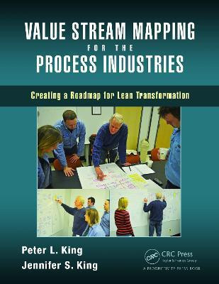 Value Stream Mapping for the Process Industries(English, Electronic book text, King Peter L.)