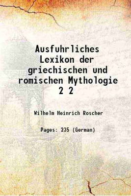 Ausfuhrliches Lexikon der griechischen und romischen Mythologie Volume 2 1884 [Hardcover](Hardcover, Wilhelm Heinrich Roscher)