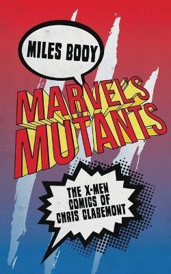 Marvel's Mutants(English, Electronic book text, Booy Miles)