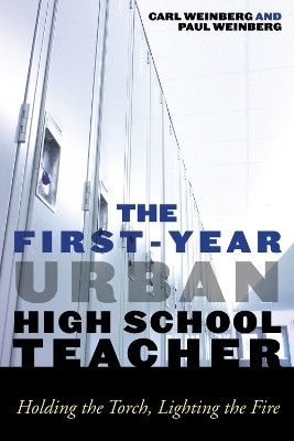 The First-Year Urban High School Teacher(English, Paperback, Weinberg Carl)