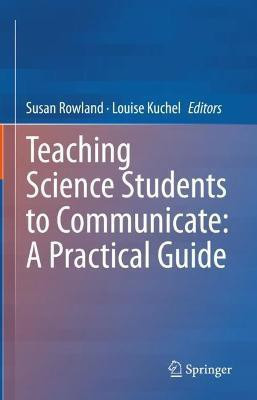 Teaching Science Students to Communicate: A Practical Guide(English, Hardcover, unknown)