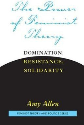 The Power of Feminist Theory(English, Paperback, Allen Amy)