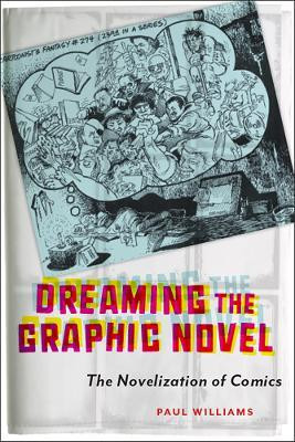 Dreaming the Graphic Novel(English, Paperback, Williams Paul)