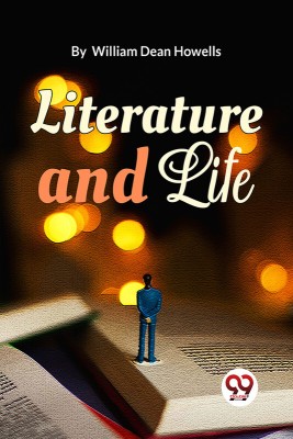 Literature And Life(English, Paperback, Dean Howells William)