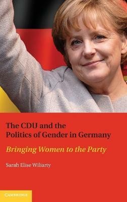 The CDU and the Politics of Gender in Germany(English, Hardcover, Wiliarty Sarah Elise)