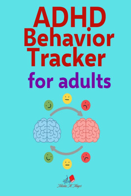 ADHD Behavior Tracker for adults  - ADHD Daily & Weekly Planner for Adults and Teen⌲ The perfect tool to help you focus and organise.(English, Paperback, Nikolas M. Mayer)
