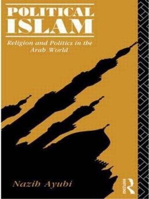 Political Islam(English, Paperback, Ayubi Nazih)