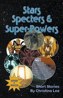 Stars, Specters, and Super-Powers(English, Paperback, Lea Christina)