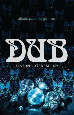 Dub(English, Paperback, Gumbs Alexis Pauline)