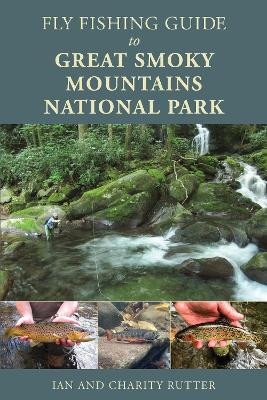 Fly Fishing Guide to Great Smoky Mountains National Park(English, Paperback, Rutter Ian)