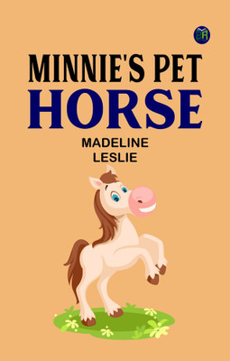 Minnie's Pet Horse(Paperback, Madeline Leslie)
