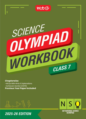 MTG National Science Olympiad (NSO) Workbook Class 7 - Chapterwise Quick Recap, Previous Year Solved Paper & Achievers Section - SOF Olympiad Books For 2025-26 Exam(Paperback, ANIL AHLAWAT)
