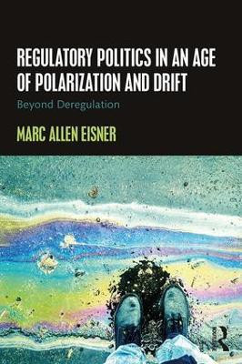 Regulatory Politics in an Age of Polarization and Drift(English, Paperback, Allen Eisner Marc)