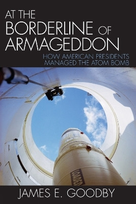 At the Borderline of Armageddon(English, Paperback, Goodby James E.)