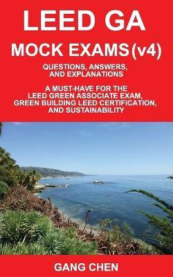 Leed Ga Mock Exams (Leed V4)(English, Paperback, Chen Gang)