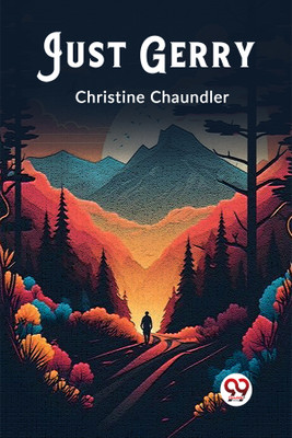 Just Gerry (Edition2023)(English, Paperback, Chaundler Christine)