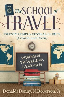 School of Travel(English, Paperback, Roberson, Jr. Donald N.)