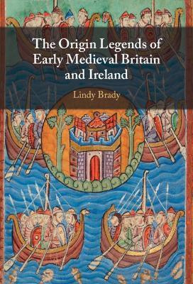 The Origin Legends of Early Medieval Britain and Ireland(English, Hardcover, Brady Lindy)