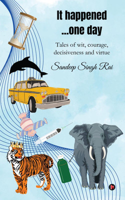 It happened...one day(English, Paperback, Sandeep Singh Rai)