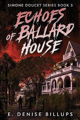 Echoes of Ballard House(English, Paperback, Billups E Denise)