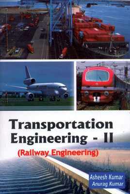 Transportation Engineering- II 2 Edition(English, Hardcover, Kumar Asheesh Anurag)