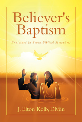 Believer's Baptism(English, Hardcover, Kolb J Elton)