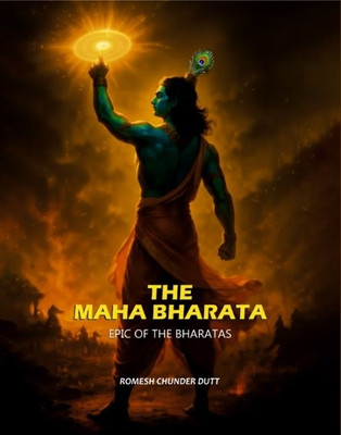 The Maha Bharata Epic Of The Bharatas(Paperback, Romesh Chunder Dutt)
