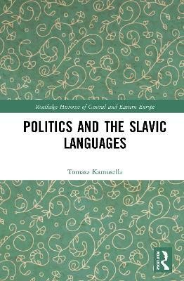 Politics and the Slavic Languages(English, Paperback, Kamusella Tomasz)