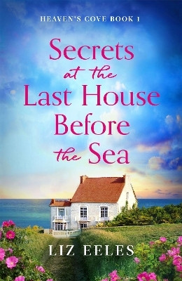 Secrets at the Last House Before the Sea(English, Paperback, Eeles Liz)