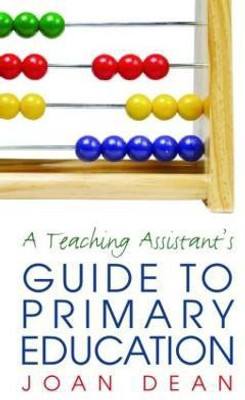 A Teaching Assistant's Guide to Primary Education(English, Paperback, Dean Joan)