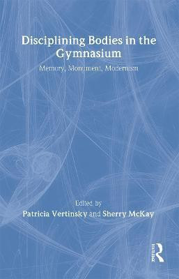 Disciplining Bodies in the Gymnasium(English, Hardcover, Mckay Sherry)