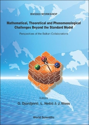 Mathematical, Theoretical And Phenomenological Challenges Beyond The Standard Model: Perspectives Of The Balkan Collaborations(English, Hardcover, unknown)