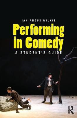 Performing in Comedy(English, Paperback, Wilkie Ian)