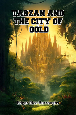 Tarzan And The City Of Gold (Edition2024)(English, Paperback, Burroughs Edgar Rice)