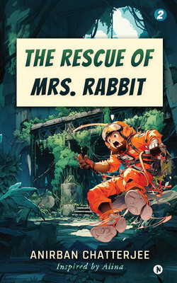The Rescue of Mrs. Rabbit(English, Paperback, Anirban Chatterjee)