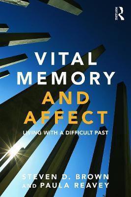 Vital Memory and Affect(English, Paperback, Brown Steven)